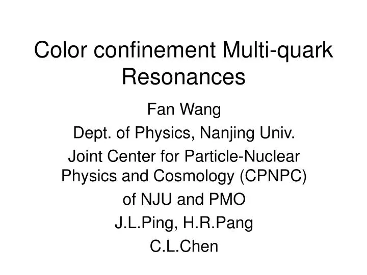 color confinement multi quark resonances