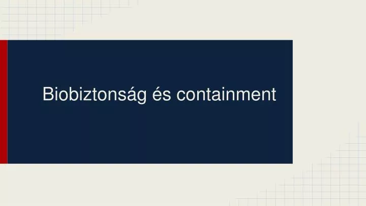 biobiztons g s containment