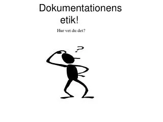 dokumentationens etik