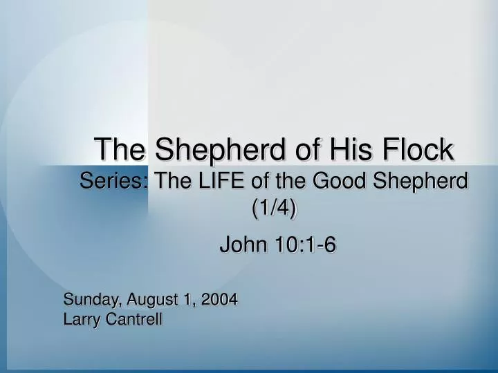 the shepherd of his flock series the life of the good shepherd 1 4