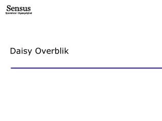 daisy overblik
