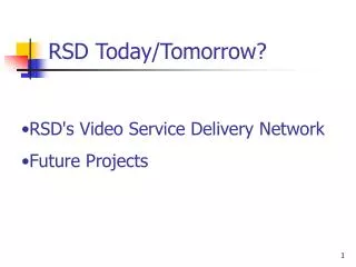 RSD Today/Tomorrow?