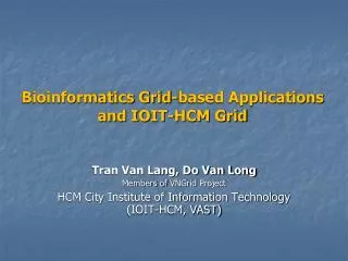 Bioinformatics Grid-based Applications and IOIT-HCM Grid