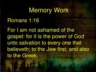 Memory Work Romans 1:16