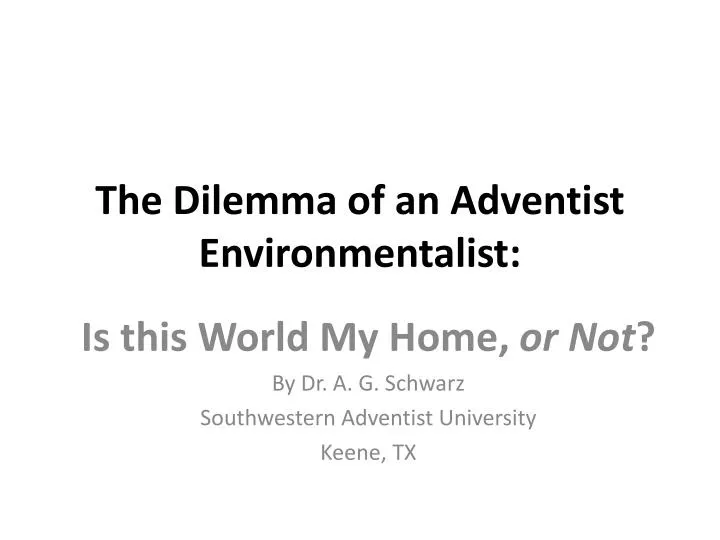 the dilemma of an adventist environmentalist