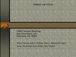 UARP Annual Meeting San Francisco, CA February 10, 2006