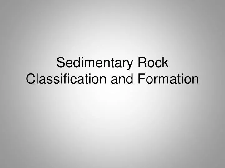 sedimentary rock classification and formation