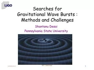 Searches for Gravitational Wave Bursts : Methods and Challenges
