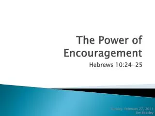 The Power of Encouragement