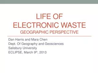 Life of Electronic Waste Geographic perspective