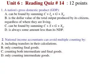 Unit 6 : Reading Quiz # 14 : 12 points