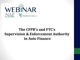 The CFPB's and FTC's Supervision &amp; Enforcement Authority in Auto Finance
