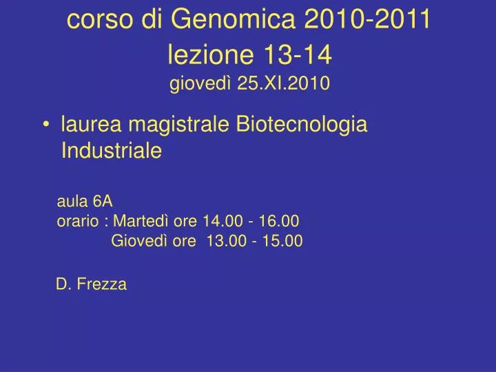 corso di genomica 2010 2011 lezione 13 14 gioved 25 xi 2010