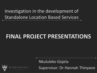 Investigation in the development of Standalone Location Based Services