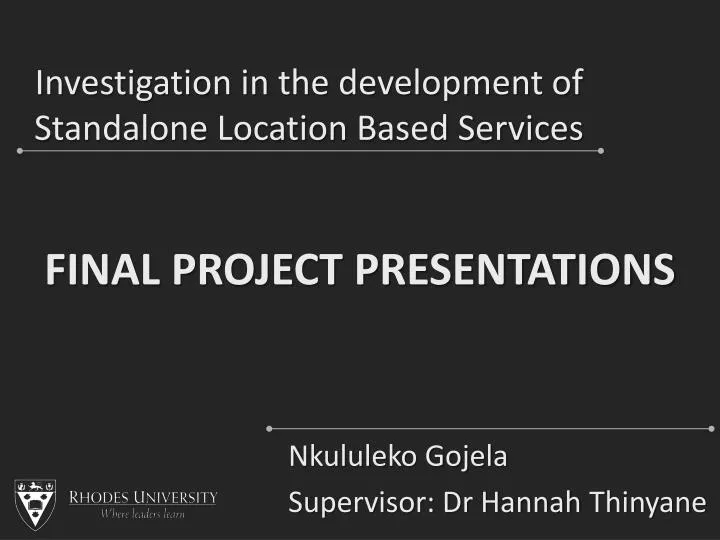 investigation in the development of standalone location based services
