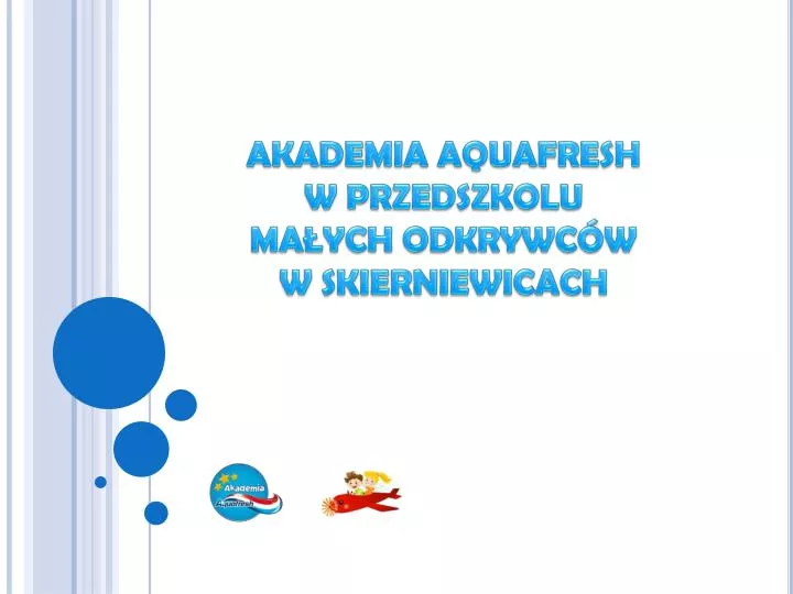 akademia aquafresh w przedszkolu ma ych odkrywc w w skierniewicach
