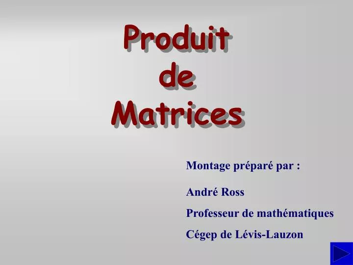produit de matrices