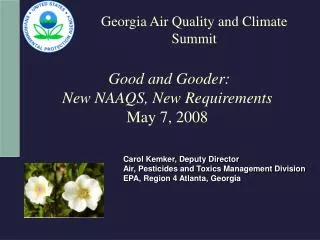 Good and Gooder: New NAAQS, New Requirements May 7, 2008