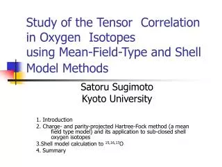 Study of the Tensor Correlation in Oxygen Isotopes using Mean-Field-Type and Shell Model Methods