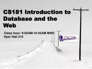 CS181 Introduction to Database and the Web