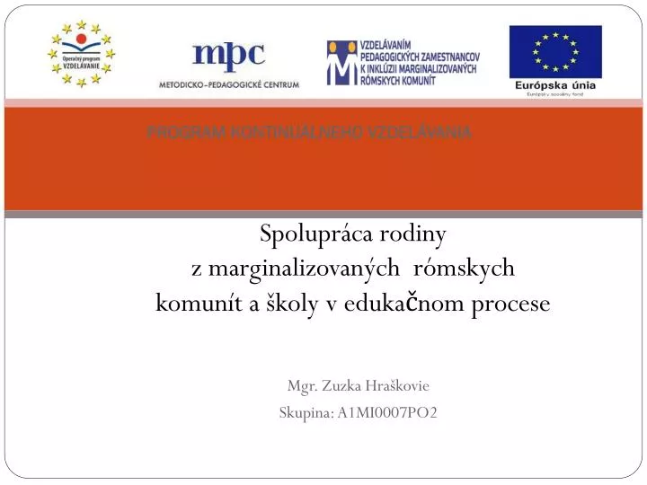 spolupr ca rodiny z marginalizovan ch r mskych komun t a koly v eduka nom procese