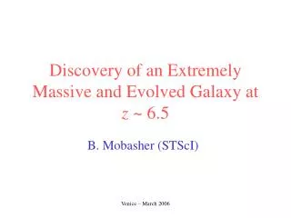 Discovery of an Extremely Massive and Evolved Galaxy at z ~ 6.5