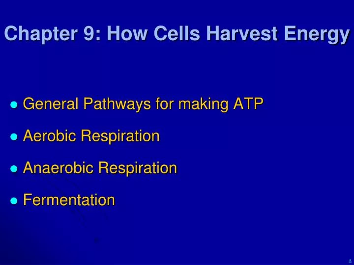 chapter 9 how cells harvest energy