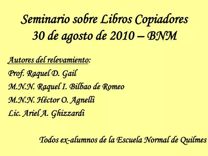 seminario sobre libros copiadores 30 de agosto de 2010 bnm