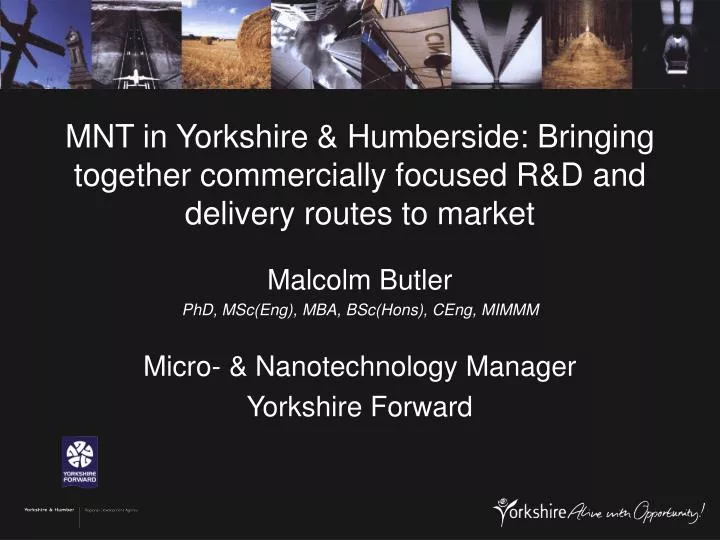 malcolm butler phd msc eng mba bsc hons ceng mimmm micro nanotechnology manager yorkshire forward