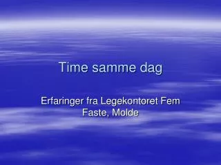 time samme dag
