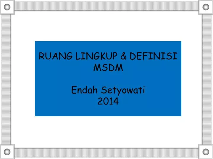 ruang lingkup definisi msdm endah setyowati 2014