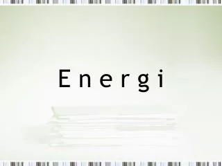 e n e r g i