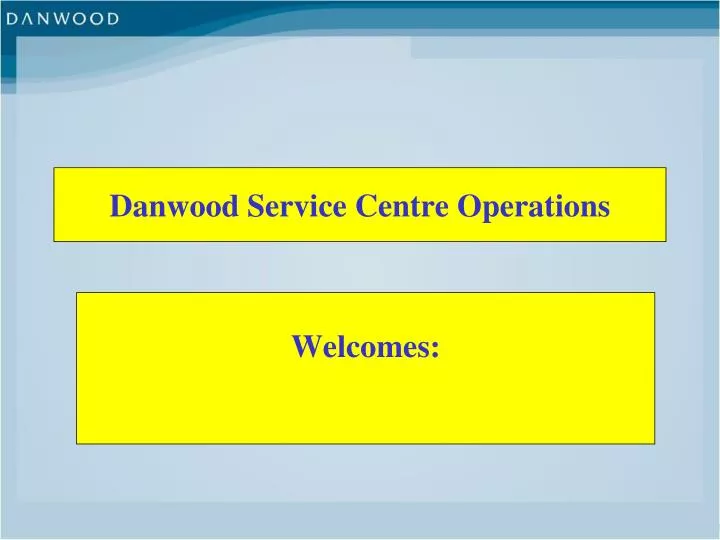 danwood service centre operations