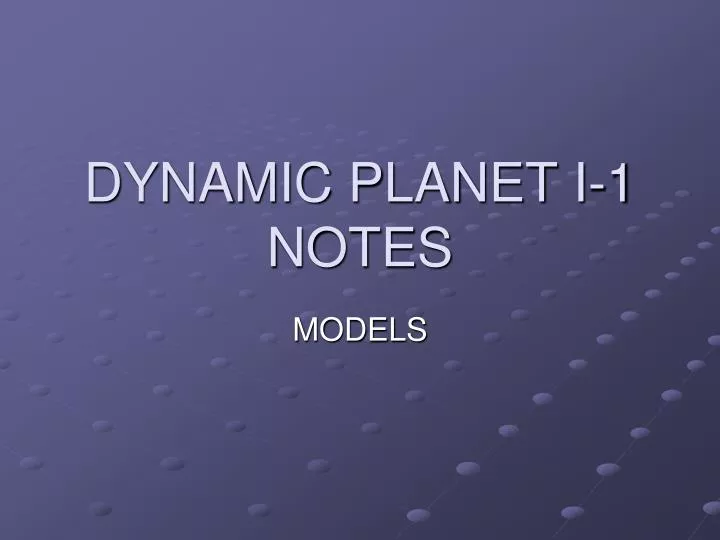 dynamic planet i 1 notes