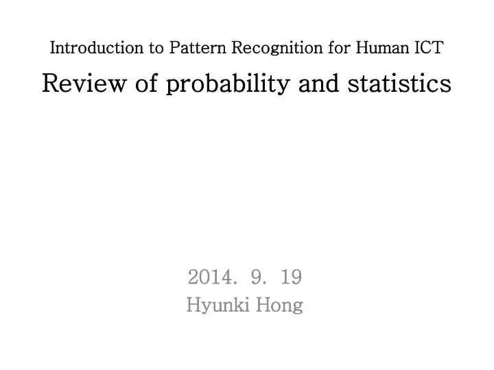 introduction to pattern recognition for human ict review of probability and statistics