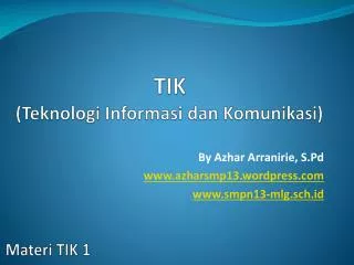 PPT - Dasar-dasar Teknologi Informasi Dan Komunikasi (TIK ) PowerPoint ...