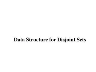 data structure for disjoint sets