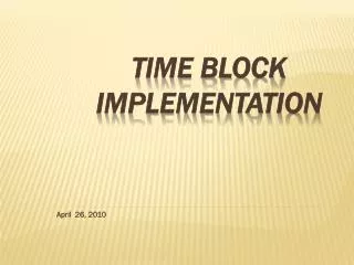 Time block implementation
