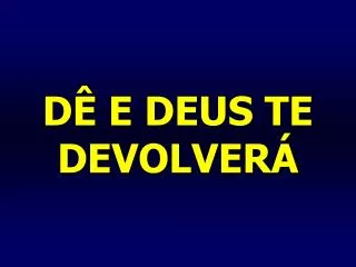 d e deus te devolver