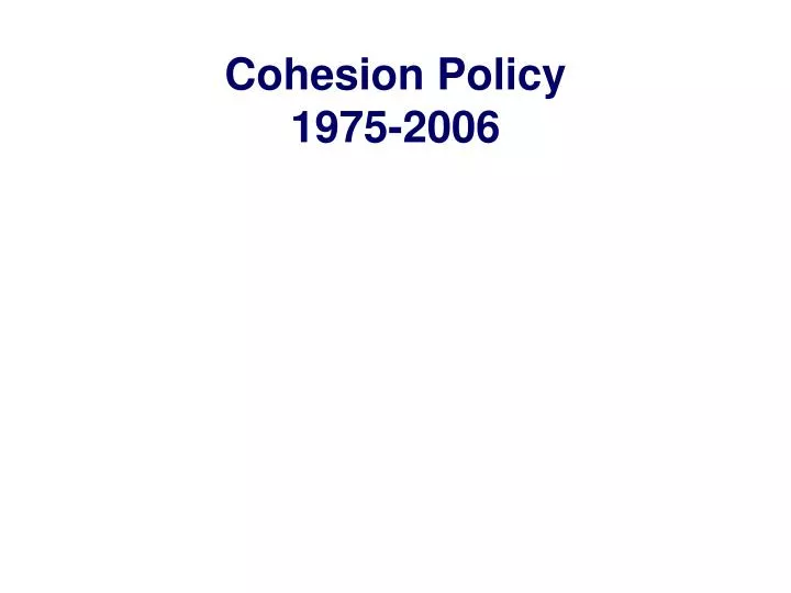 cohesion policy 1975 2006