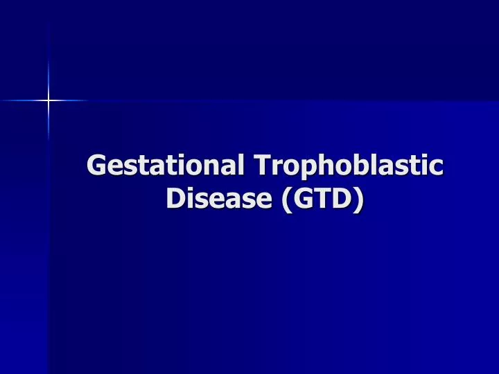 gestational trophoblastic disease gtd