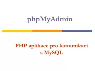 php aplikace pro komunikaci s mysql