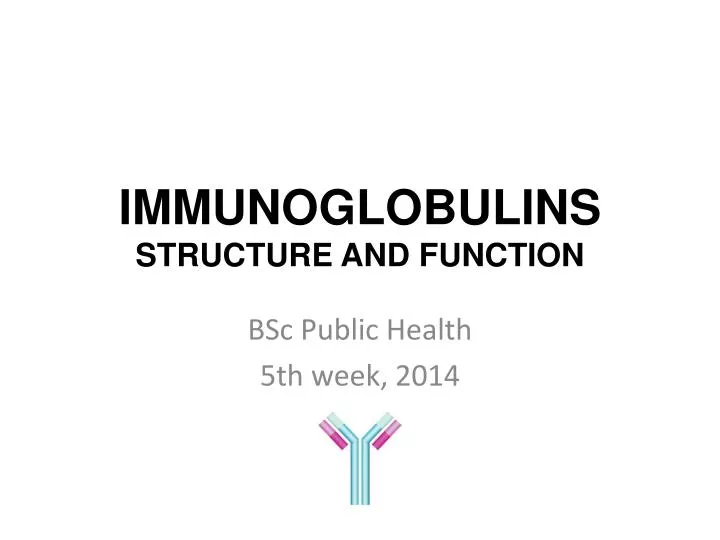 immunoglobulins s tructure and f unction