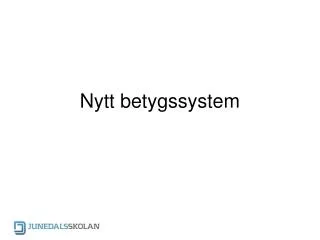 nytt betygssystem