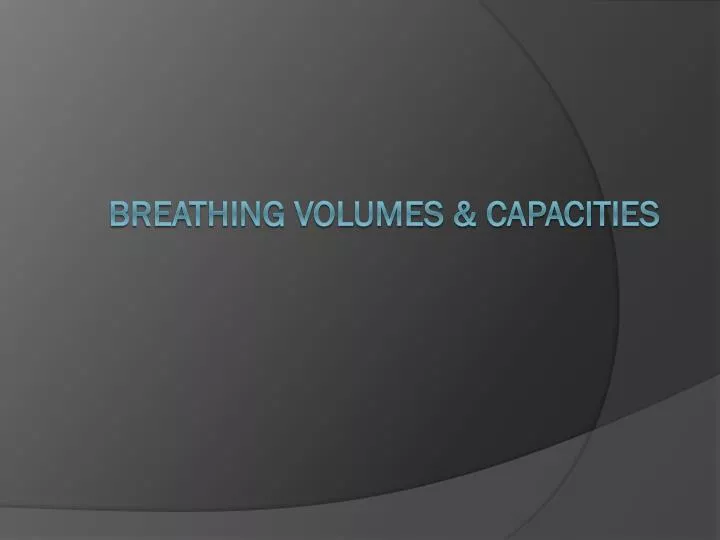 breathing volumes capacities