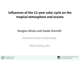 Influences of the 11-year solar cycle on the tropical atmosphere and oceans