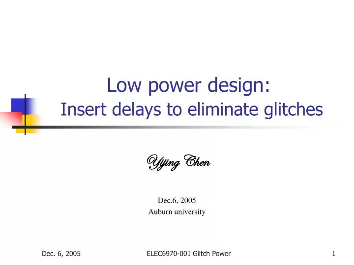 low power design insert delays to eliminate glitches