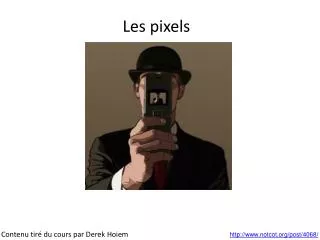 les pixels