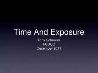 Time And Exposure