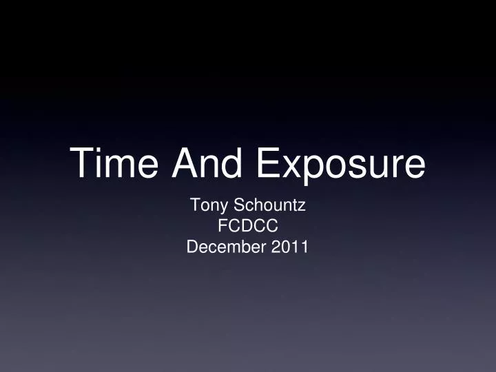 time and exposure
